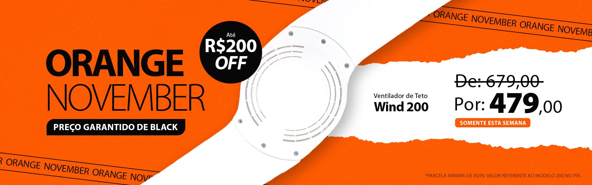 Ventilador de Teto com R$200 de Desconto! Black Antecipada de verdade é na Orange November SPIRIT!