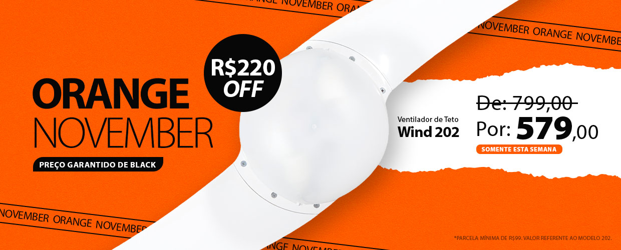 Ventilador de Teto com R$220 de Desconto! Black Antecipada de verdade é na Orange November SPIRIT!