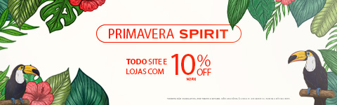 Primavera SPIRIT com 10% OFF em tudo no PIX  ou 6X Sem Juros