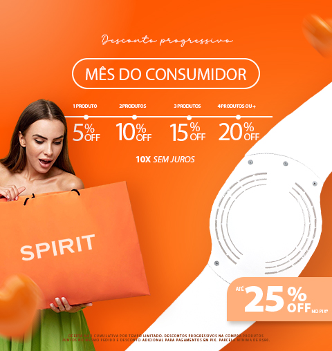 Quinzena do Consumidor SPIRIT: Até 25% OFF em Descontos progressivos!