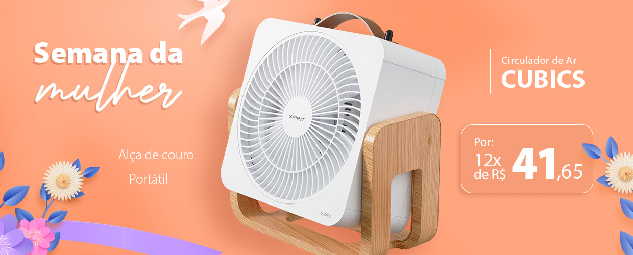 Circulador de Ar Portátil CUBICS SPIRIT - Condições Especiais na Semana da Mulher!