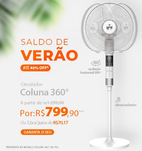 Ventilador 360 Graus Coluna Ultraeconômico com R$500 de Desconto no Saldo de Verão! 