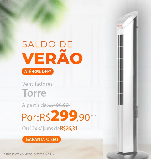 Ventilador Torre SPIRIT a partir de R$ 499,90 no PIX no Saldo de Verão!